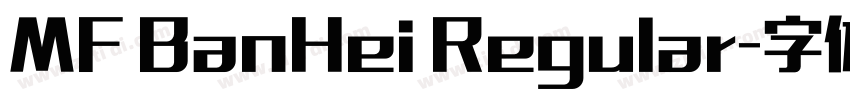MF BanHei Regular字体转换